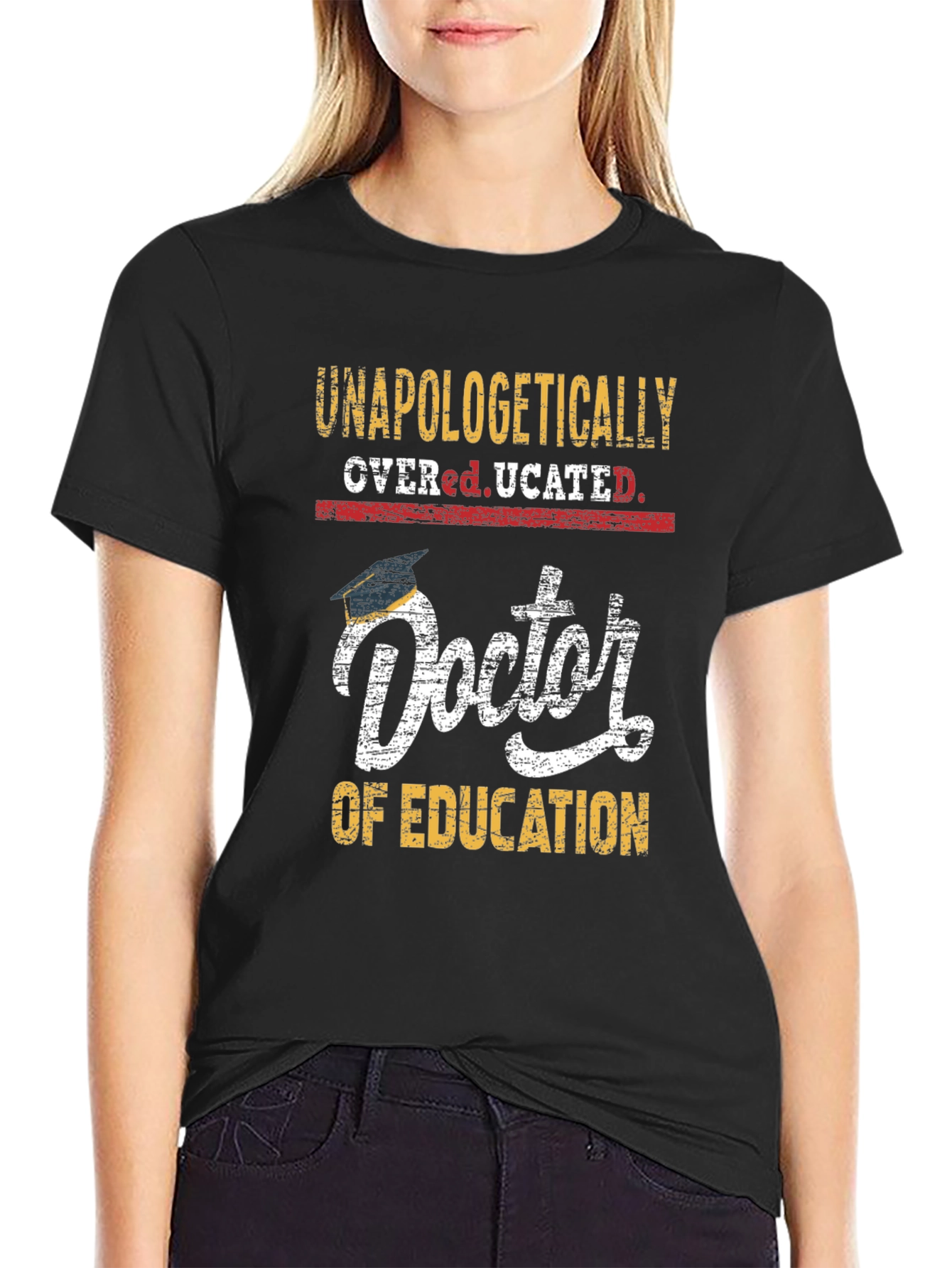 Unapologetically Overeducated Doctor T-Shirt