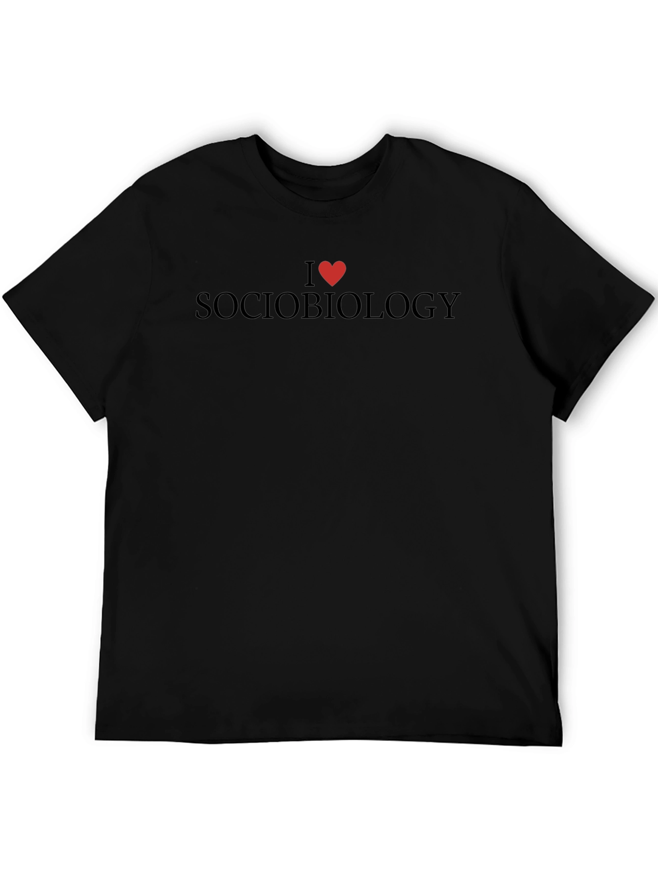 I Love Sociobiology Graphic T-Shirt
