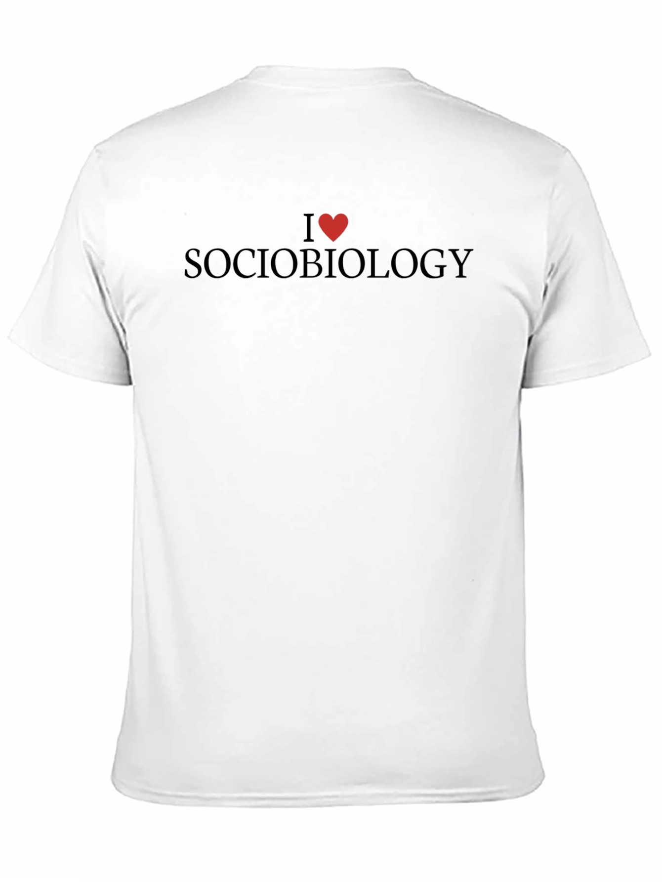 I Love Sociobiology Graphic T-Shirt