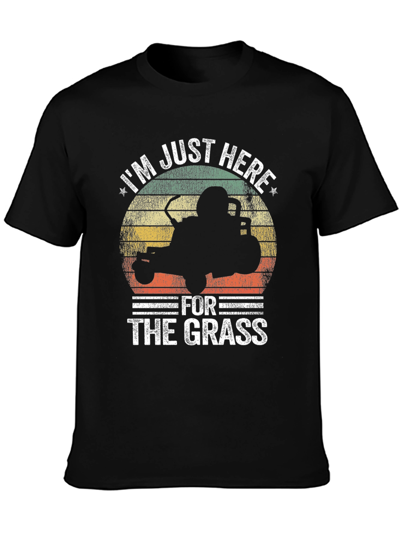 Im Just Here for the Grass T-Shirt