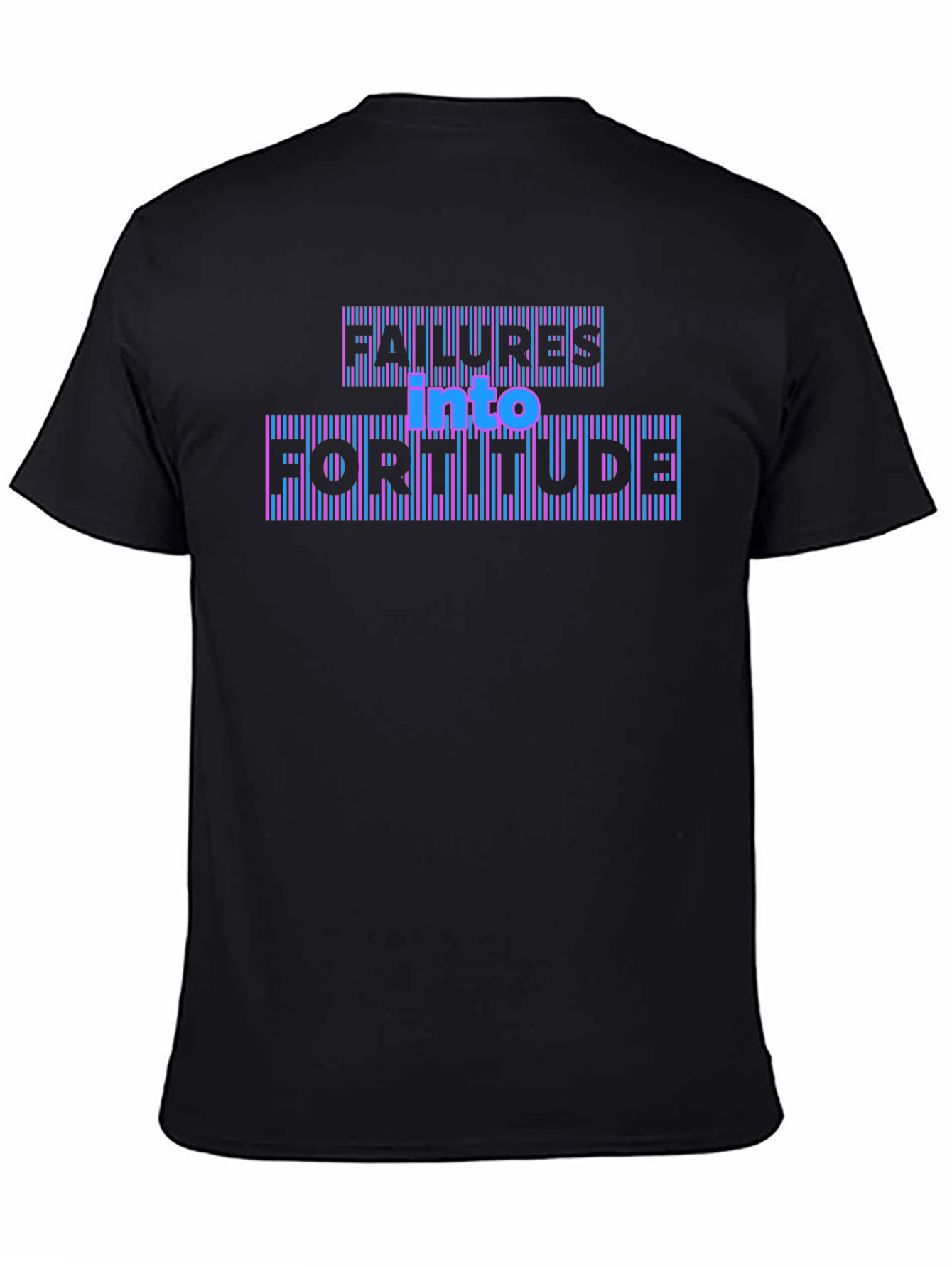 Failures Into Fortitude Graphic Tee