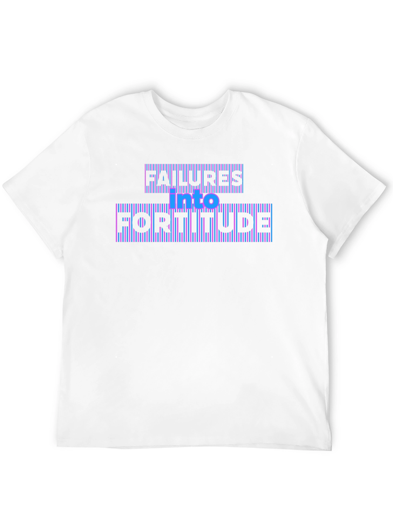 Failures Into Fortitude Graphic Tee