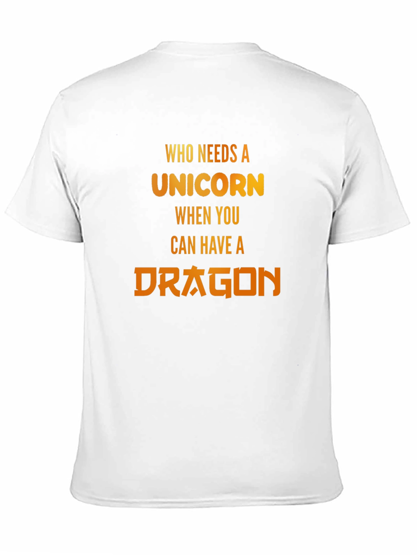 Who Needs Unicorns? Dragon Graphic T-Shirt