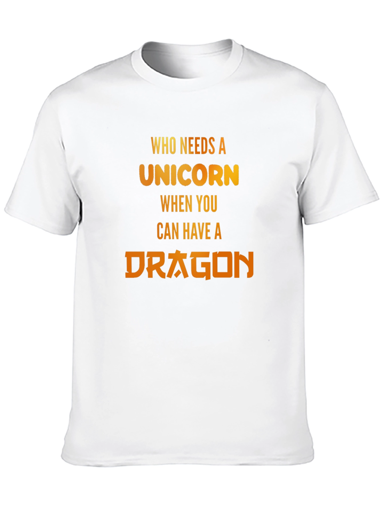 Who Needs Unicorns? Dragon Graphic T-Shirt