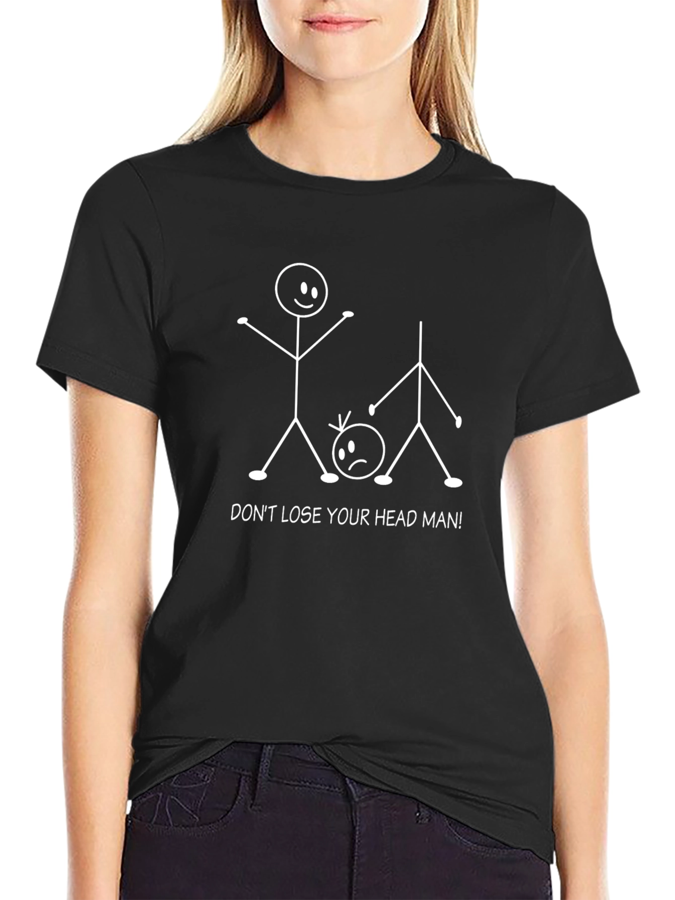 Funny Graphic Tee: Dont Lose Your Head!