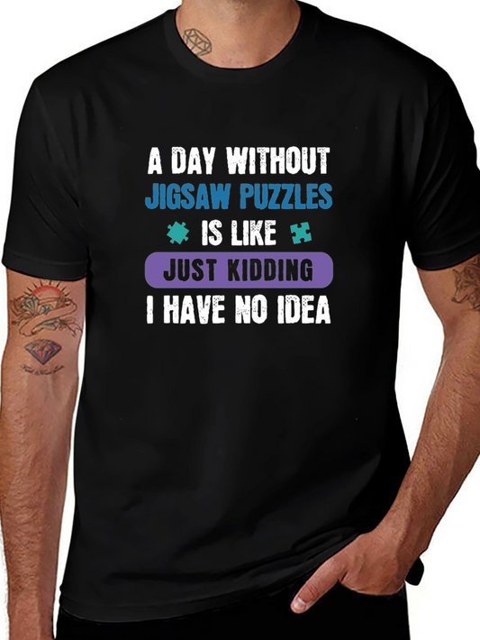 Jigsaw Puzzle Humor Tee - A Day Without Puzzles T-Shirt