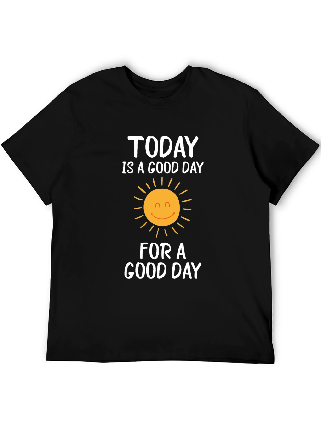 Today Is A Good Day Graphic T-Shirt