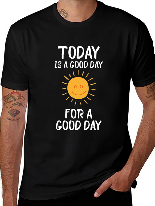 Today Is A Good Day Graphic T-Shirt