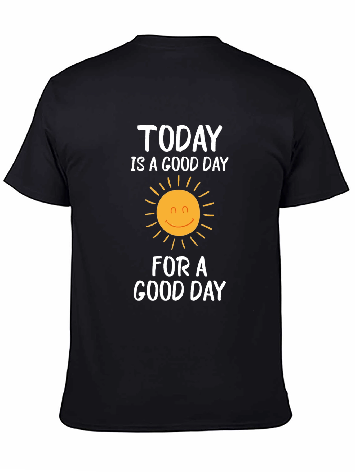Today Is A Good Day Graphic T-Shirt