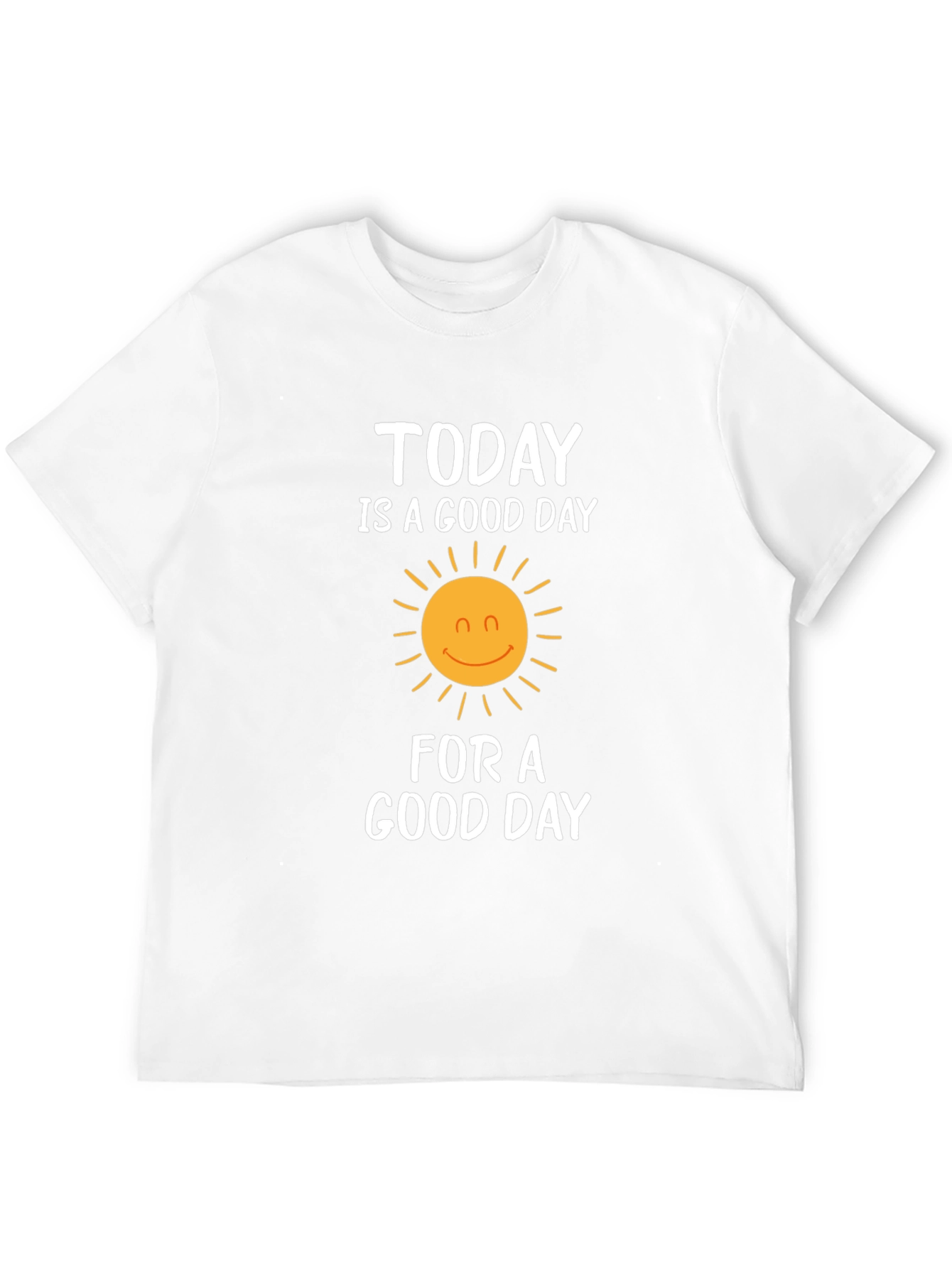 Today Is A Good Day Graphic T-Shirt