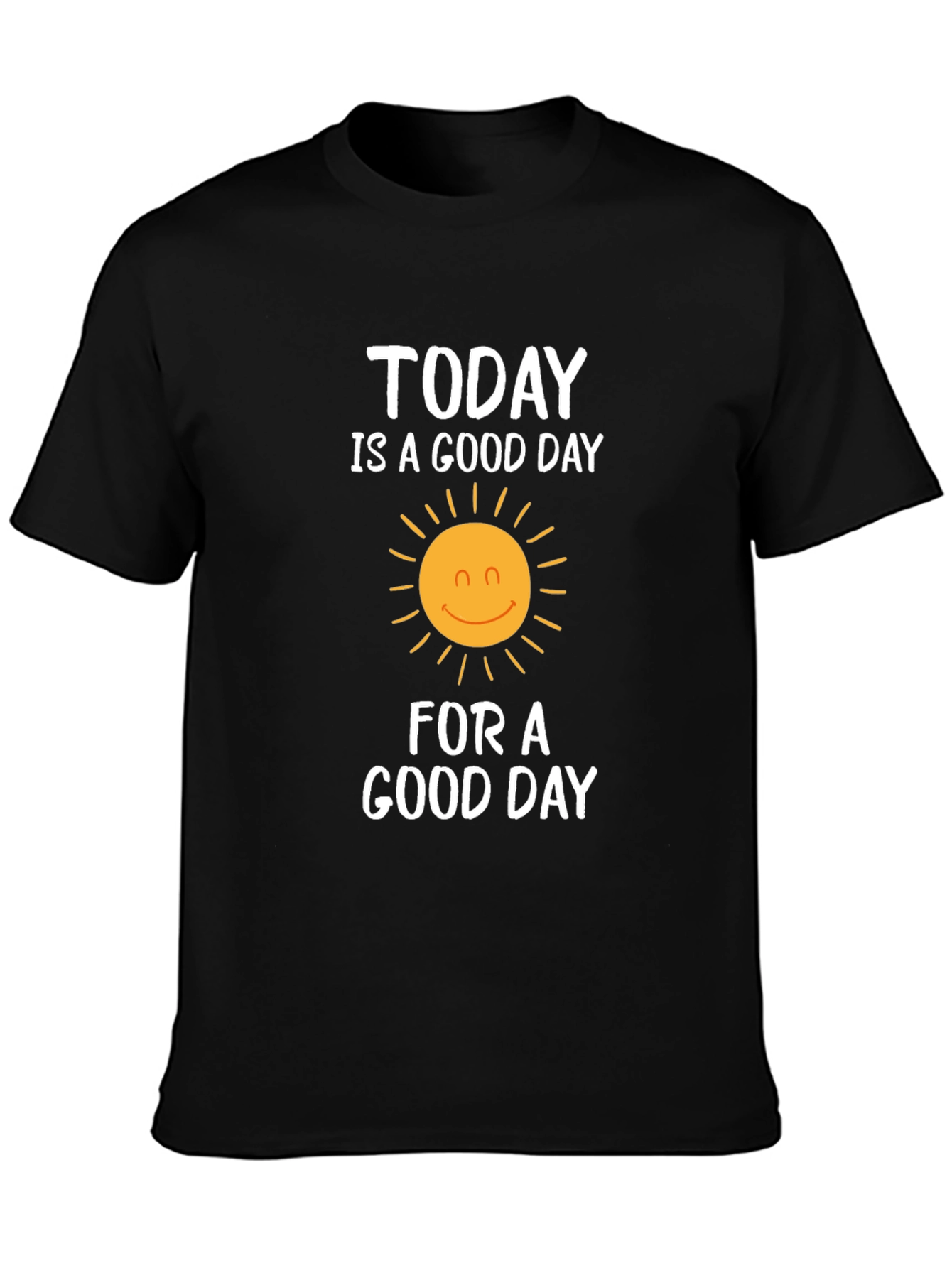Today Is A Good Day Graphic T-Shirt