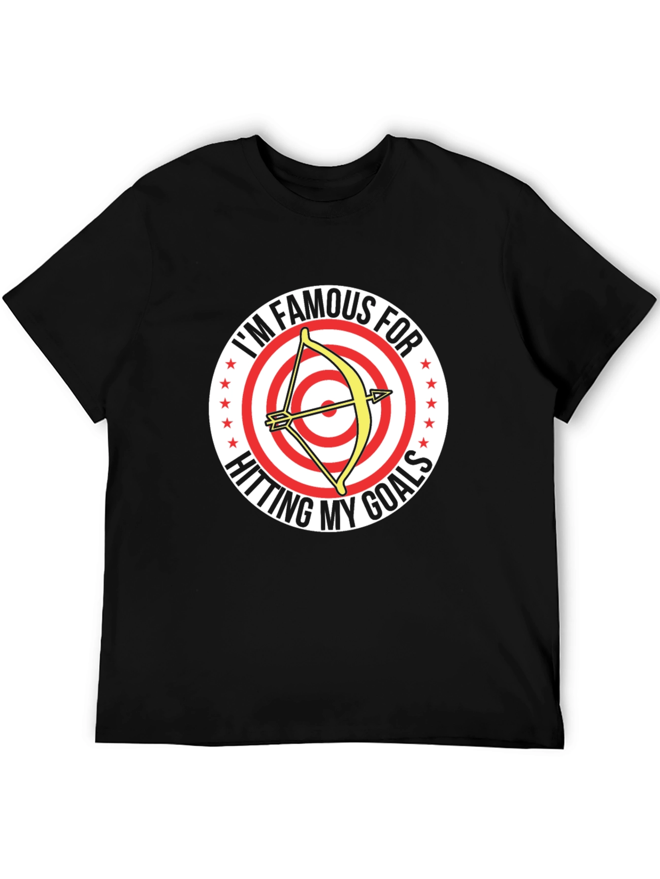 Im Famous For Hitting My Goals T-Shirt