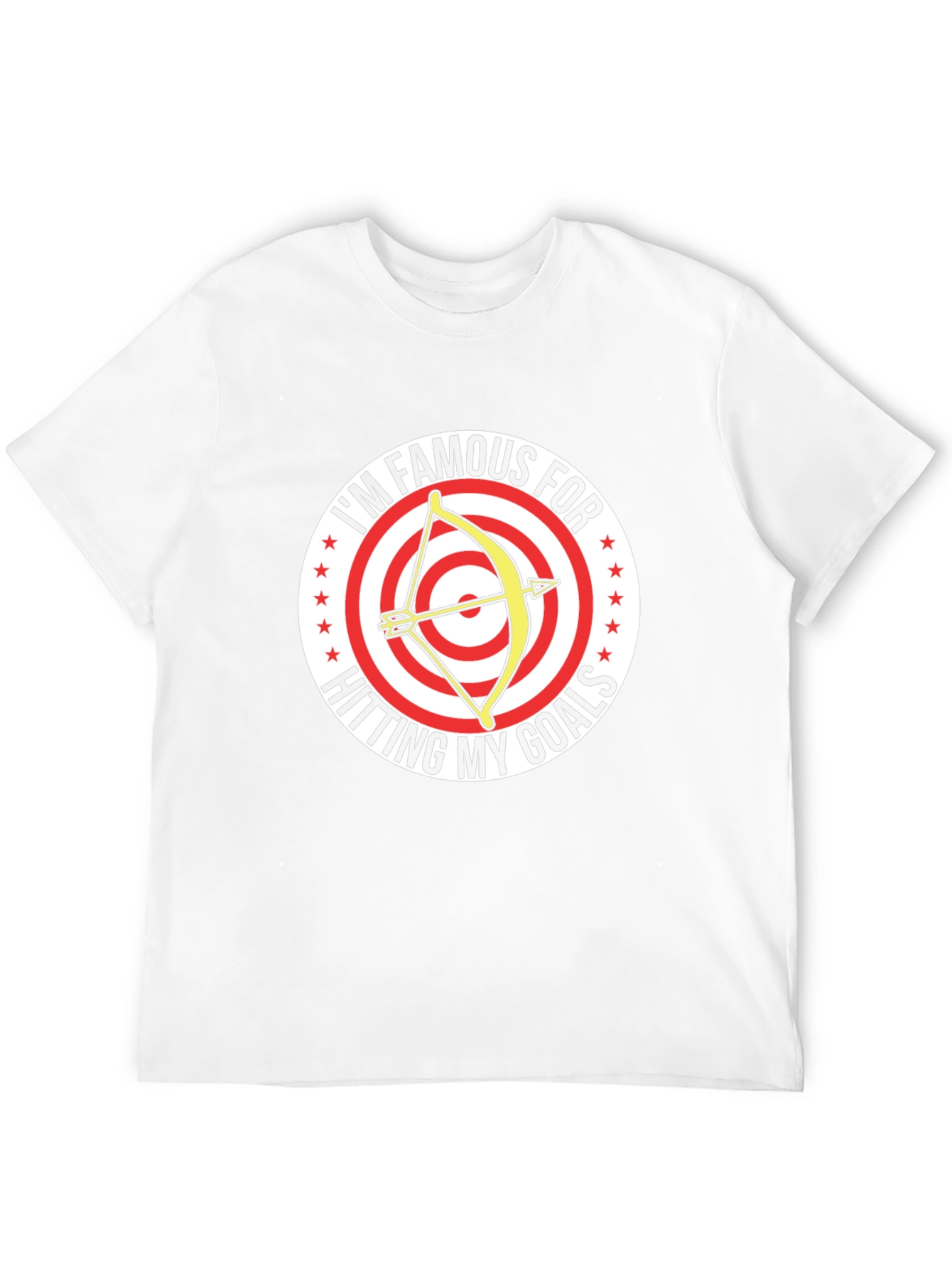 Im Famous For Hitting My Goals T-Shirt