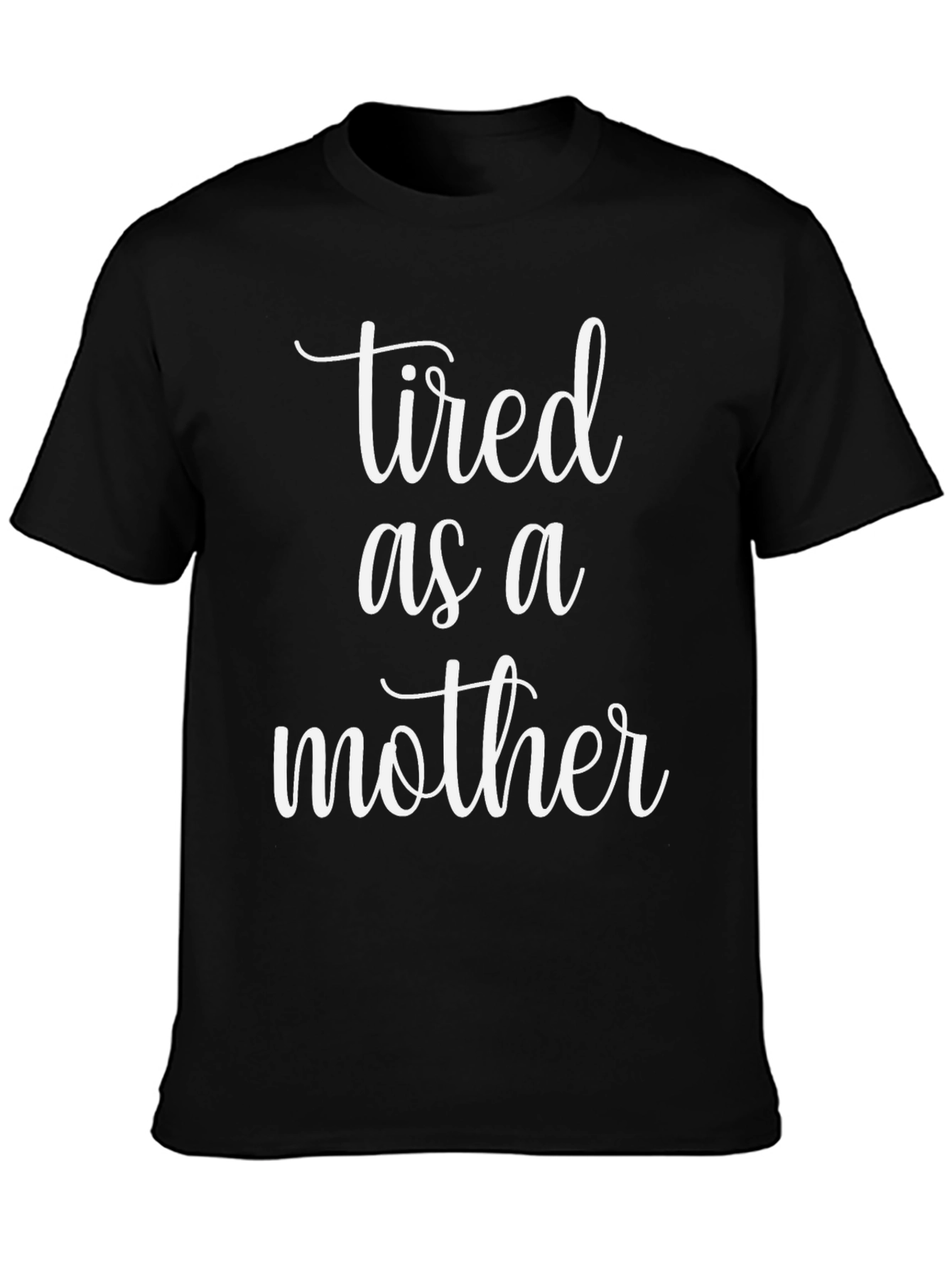 Tired as a Mother Graphic Tee - Black