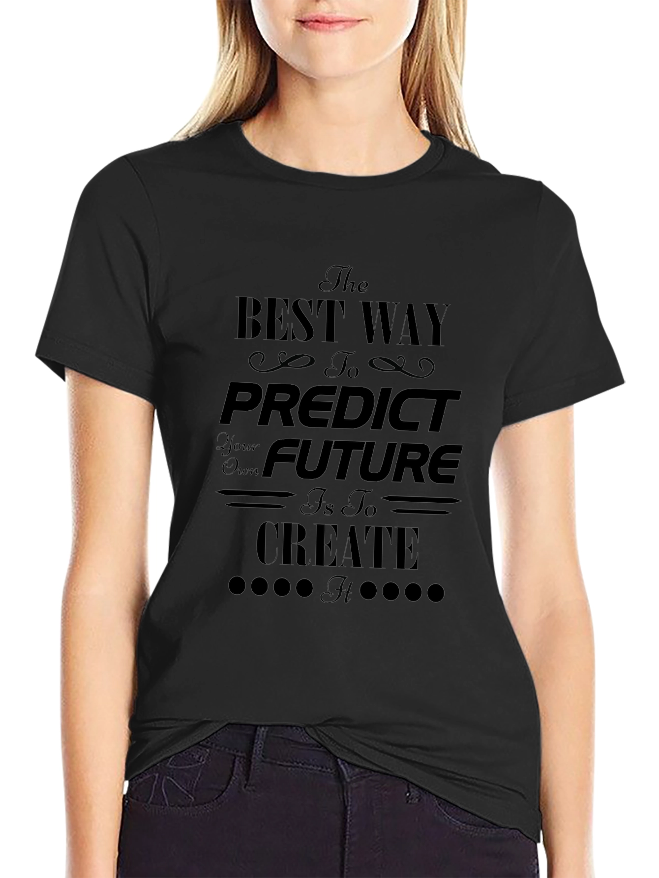 Inspiring Black T-Shirt: Predict Your Future