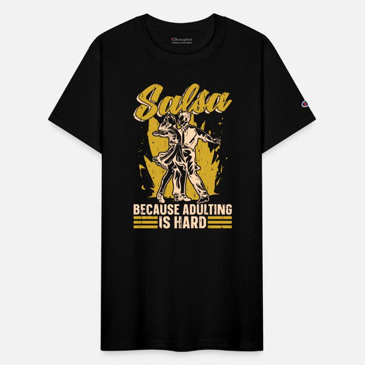 Salsa Dance Salsa Because Adulting Is Hard Dancing