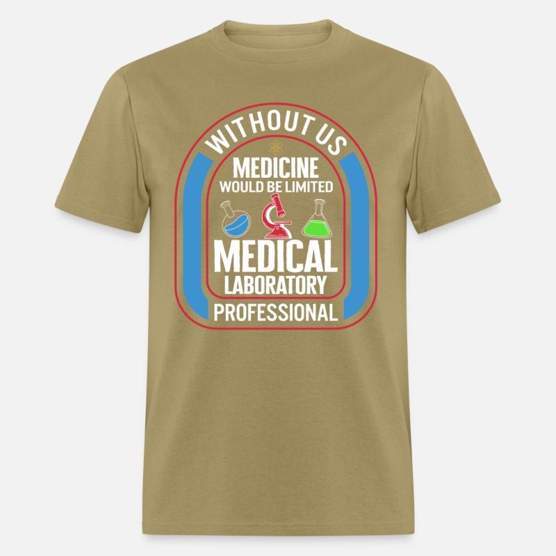 Science Shirt, Without Us Medicine Would Be