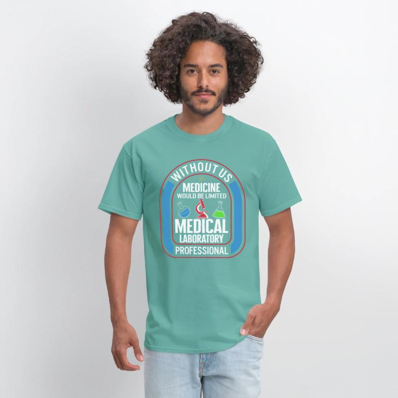 Science Shirt, Without Us Medicine Would Be
