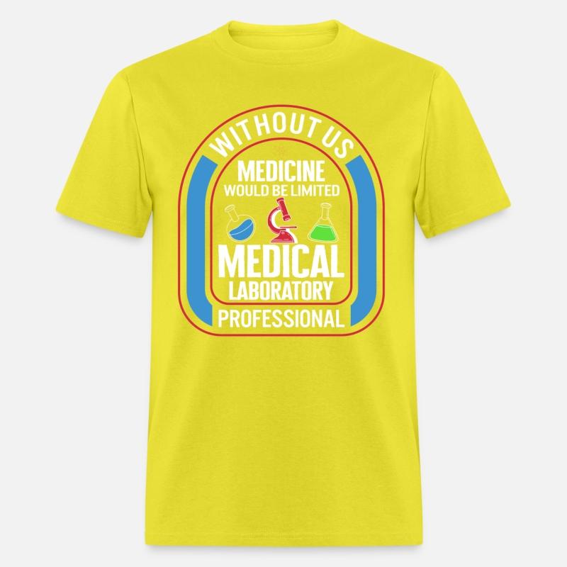 Science Shirt, Without Us Medicine Would Be