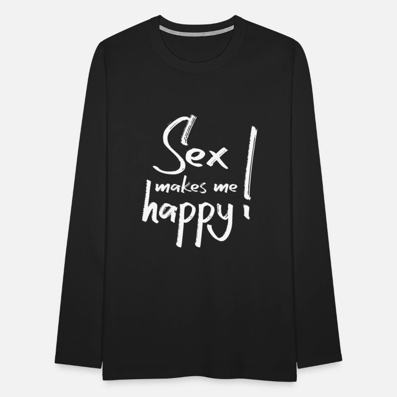 Sex makes me happy