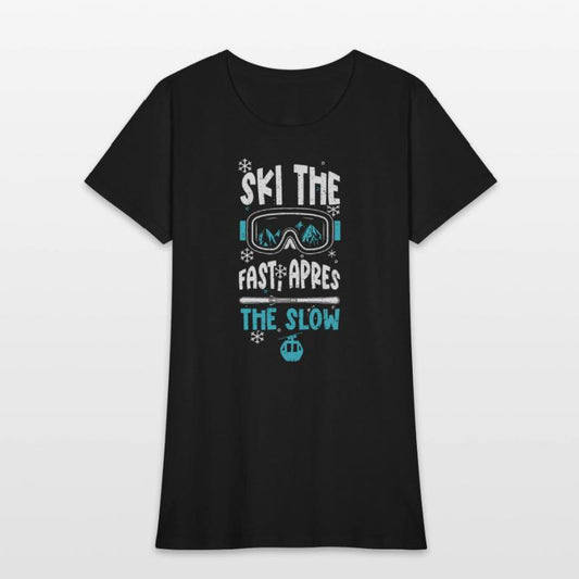 Ski the fast, apres the slow