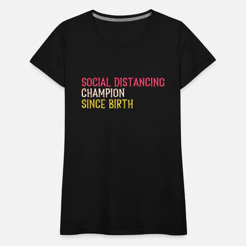 social distancing champion since birth funny