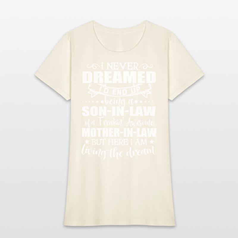 Son in law of a freakin awesome mother in law