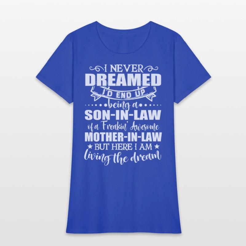 Son in law of a freakin awesome mother in law