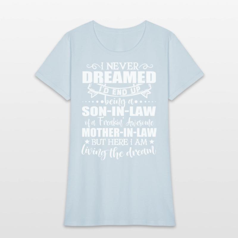 Son in law of a freakin awesome mother in law