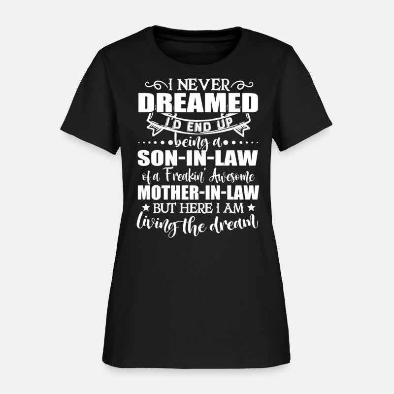 Son in law of a freakin awesome mother in law