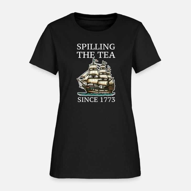 Spilling The Tea Since 1773 American Freedom 4th o