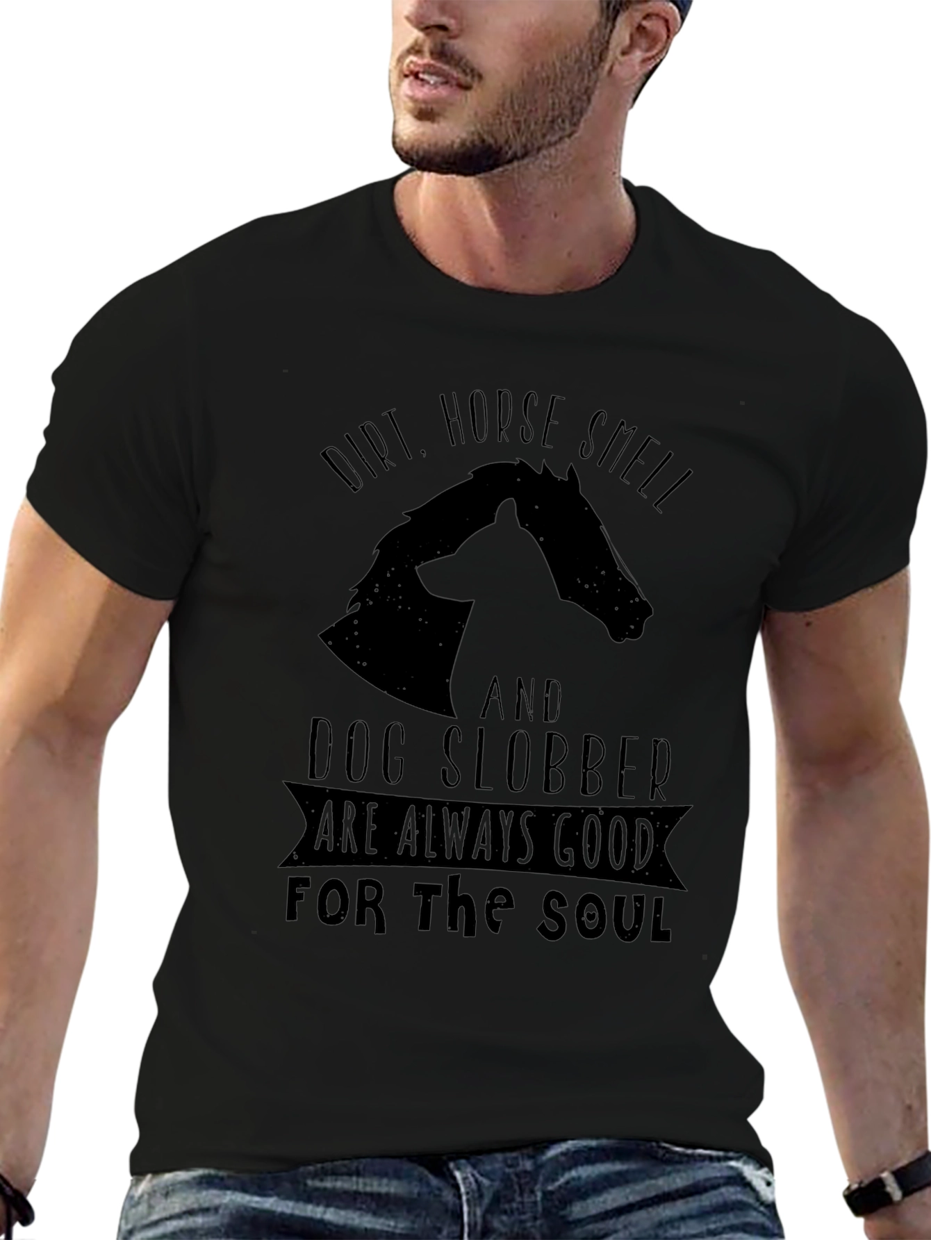 Dirt Horse Smell & Dog Slobber T-Shirt