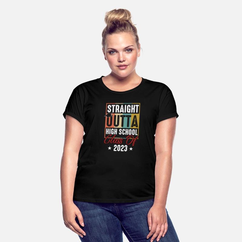 Straight Outta High School Last Day Of Graduation