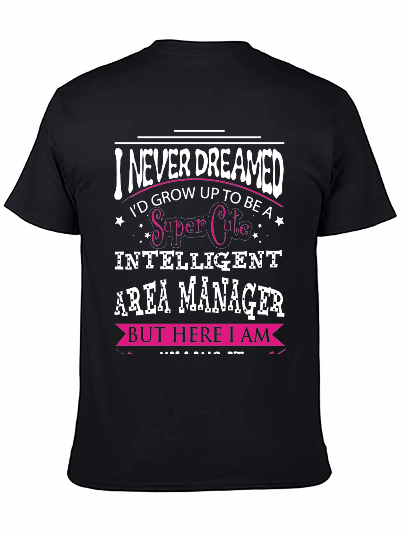 Super Cute Area Manager T-Shirt