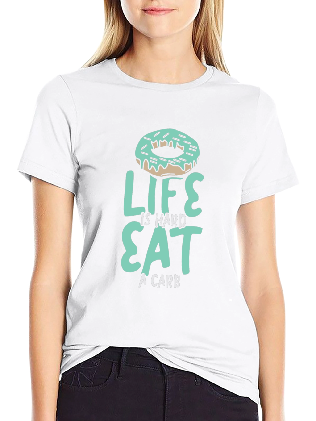 Life is Hard Eat a Carb Donut T-Shirt