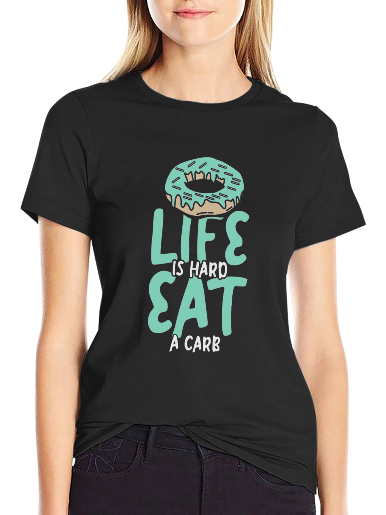 Life is Hard Eat a Carb Donut T-Shirt