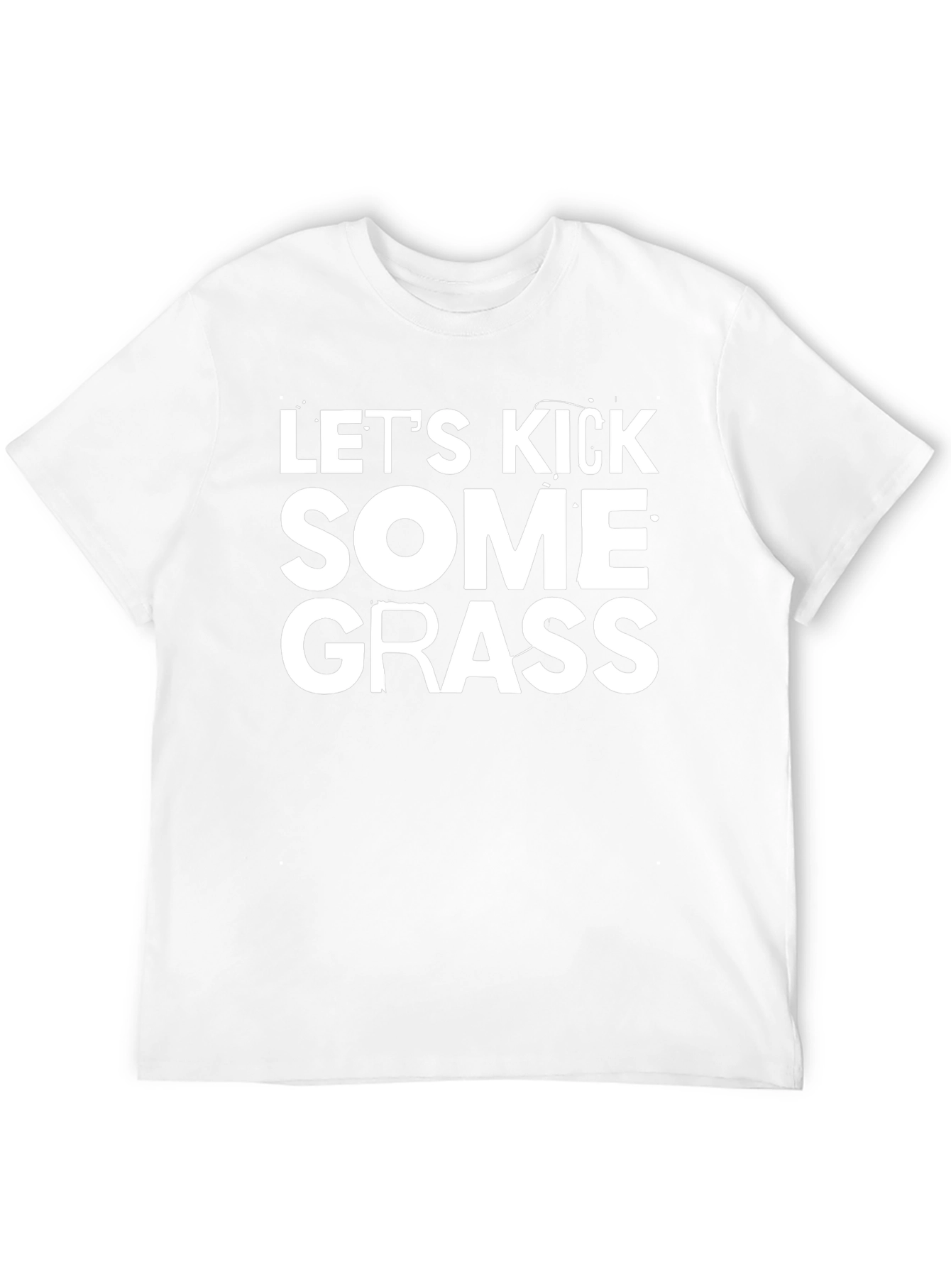 Lets Kick Some Grass Graphic Tee
