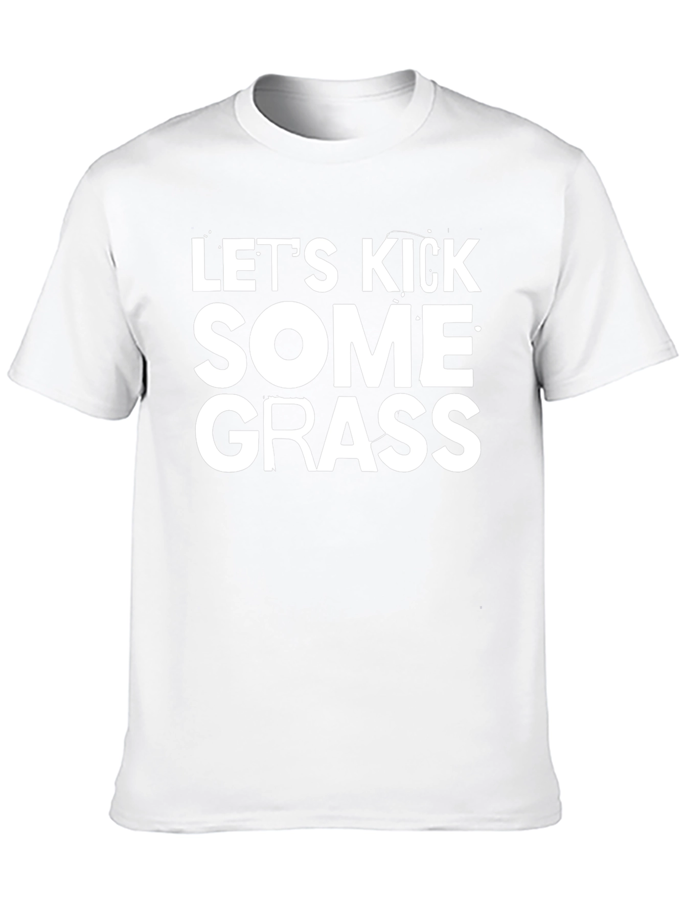 Lets Kick Some Grass Graphic Tee