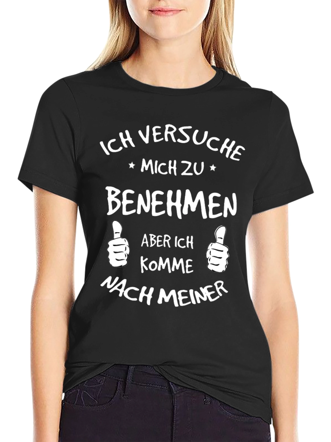Funny German T-Shirt - Ich Versuche Mich Zu Benehmen