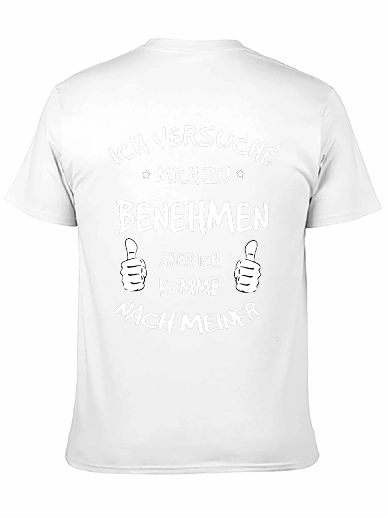 Funny German T-Shirt - Ich Versuche Mich Zu Benehmen
