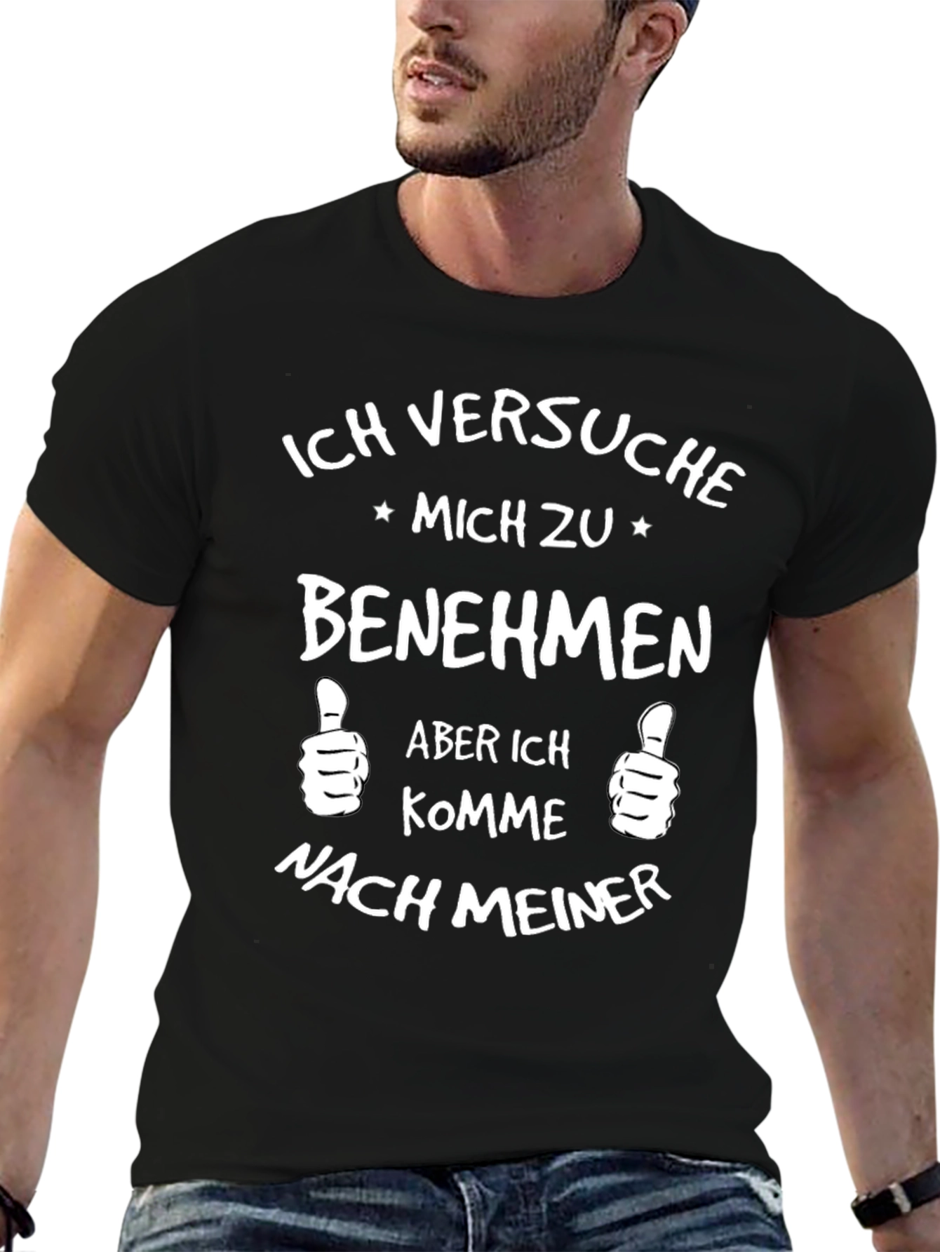 Funny German T-Shirt - Ich Versuche Mich Zu Benehmen
