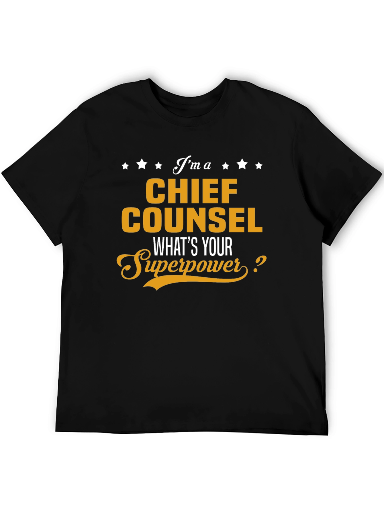 Chief Counsel Superpower T-Shirt