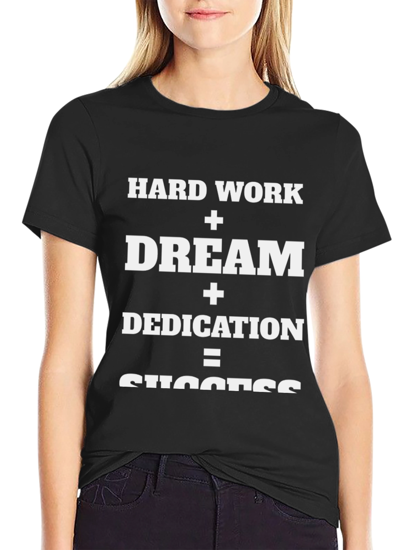 Hard Work Dream Dedication Success T-Shirt