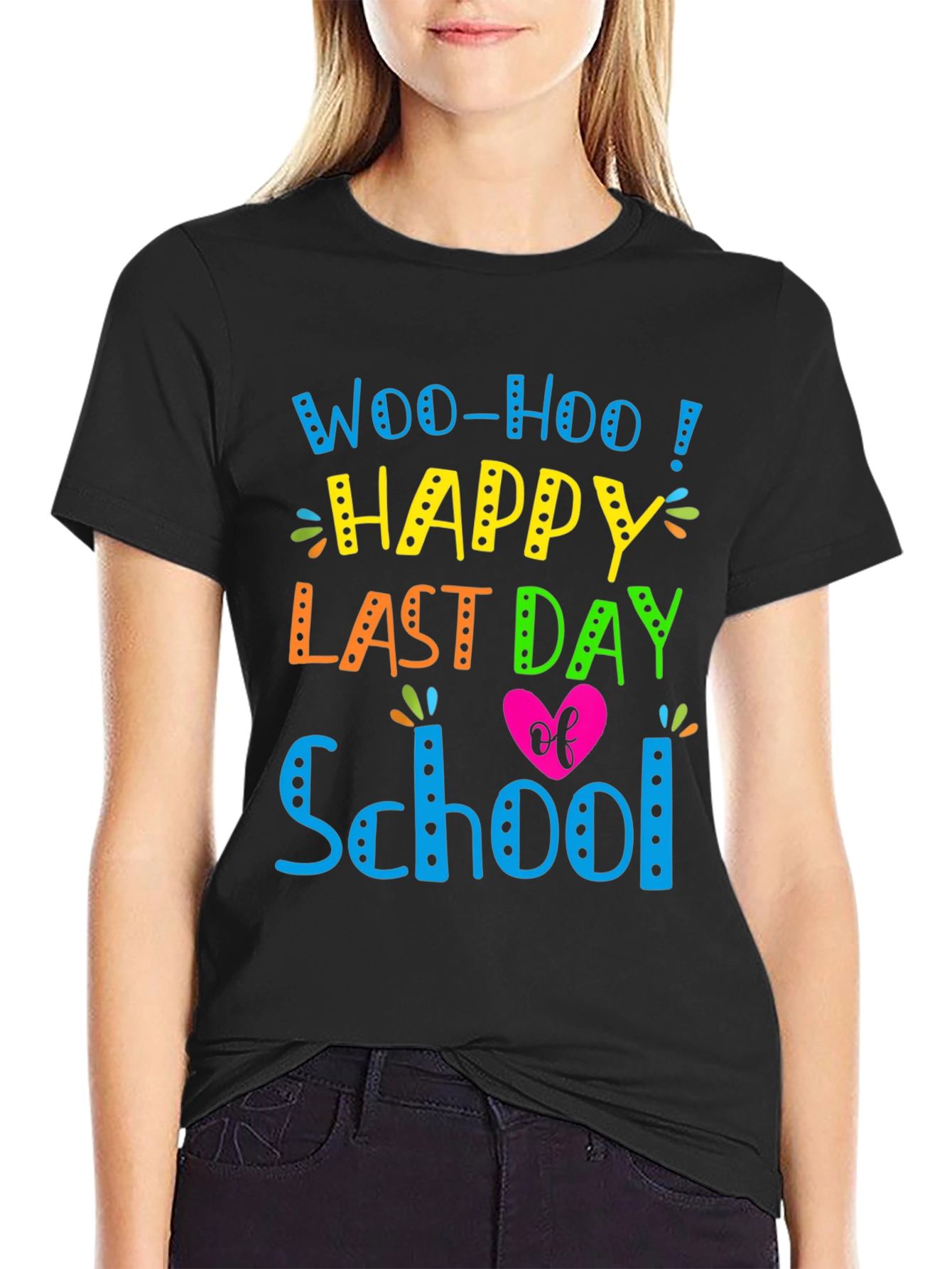 Woo-Hoo Happy Last Day of School T-Shirt