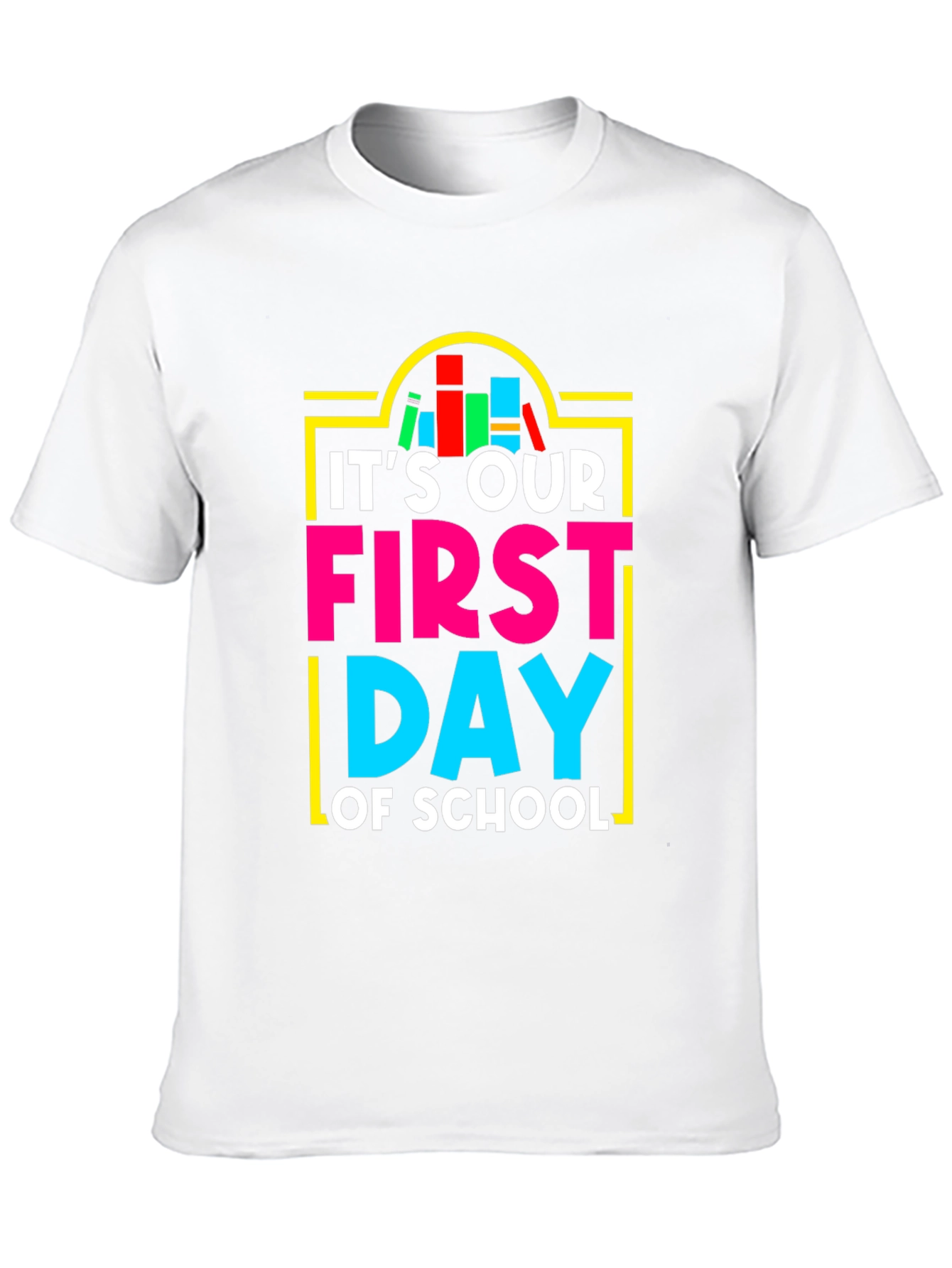 Its Our First Day of School T-Shirt
