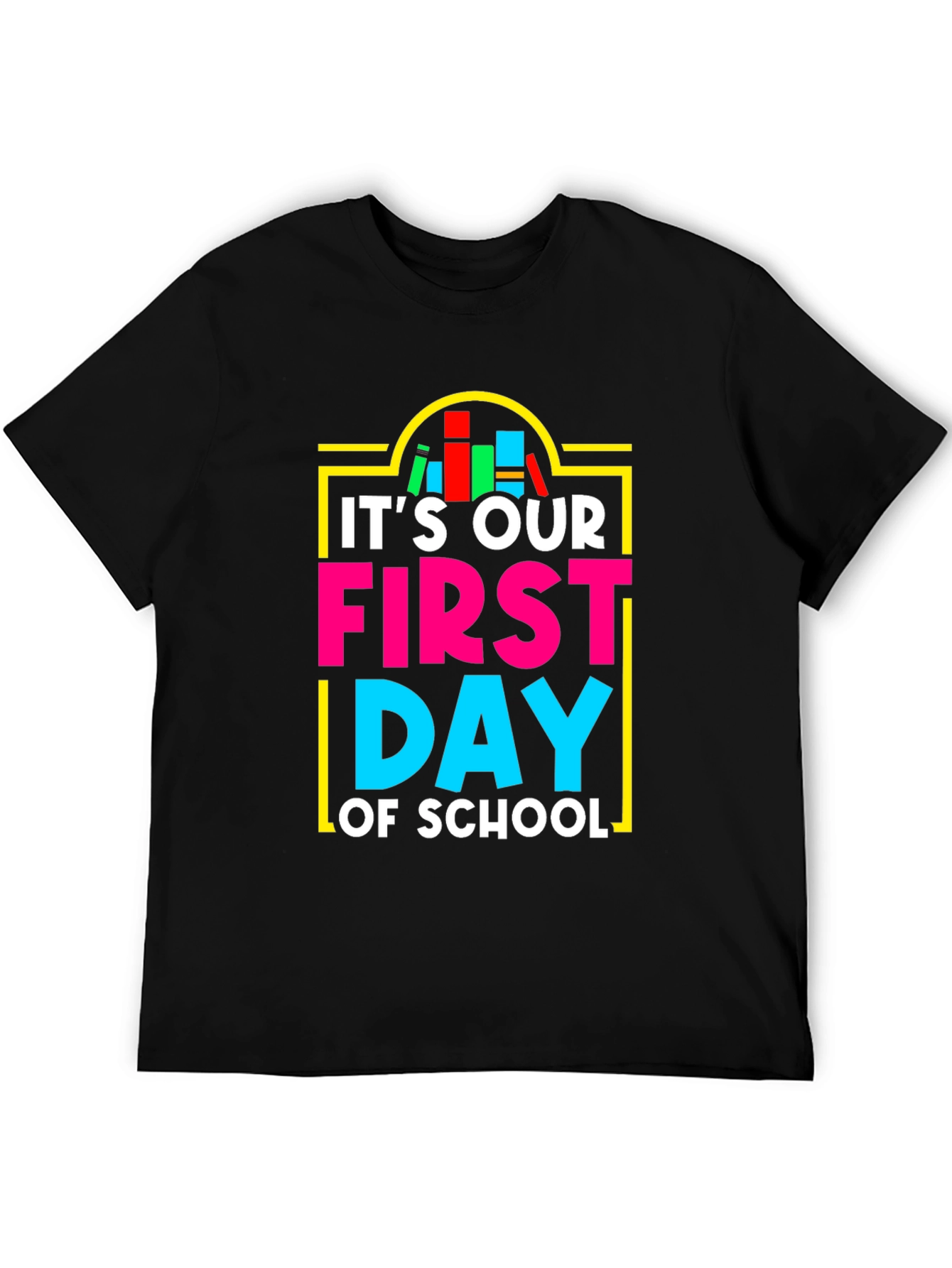 Its Our First Day of School T-Shirt