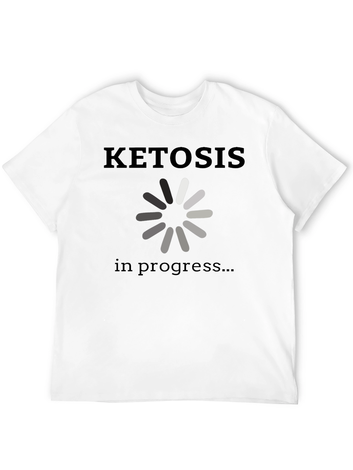 Ketosis in Progress T-Shirt