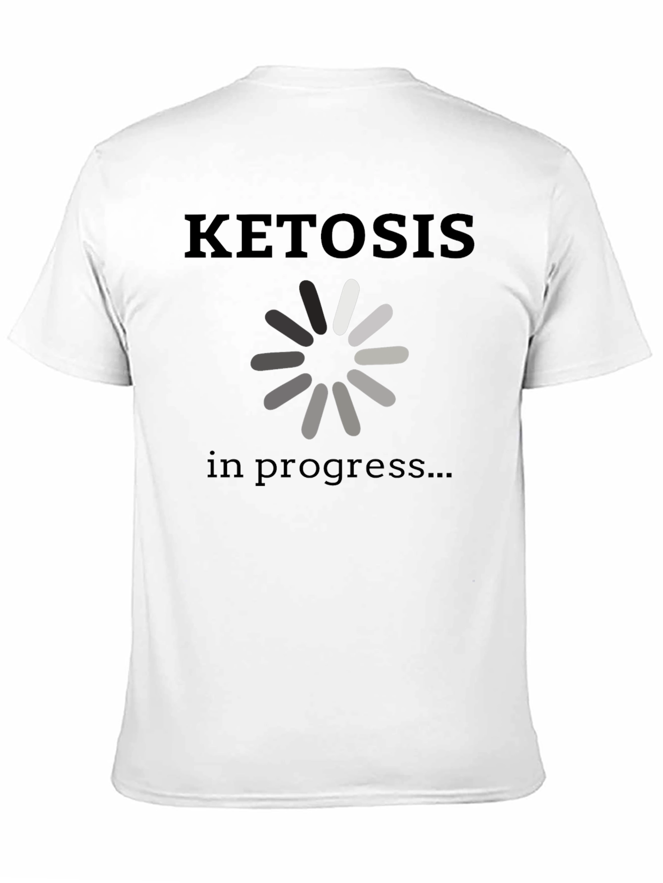 Ketosis in Progress T-Shirt