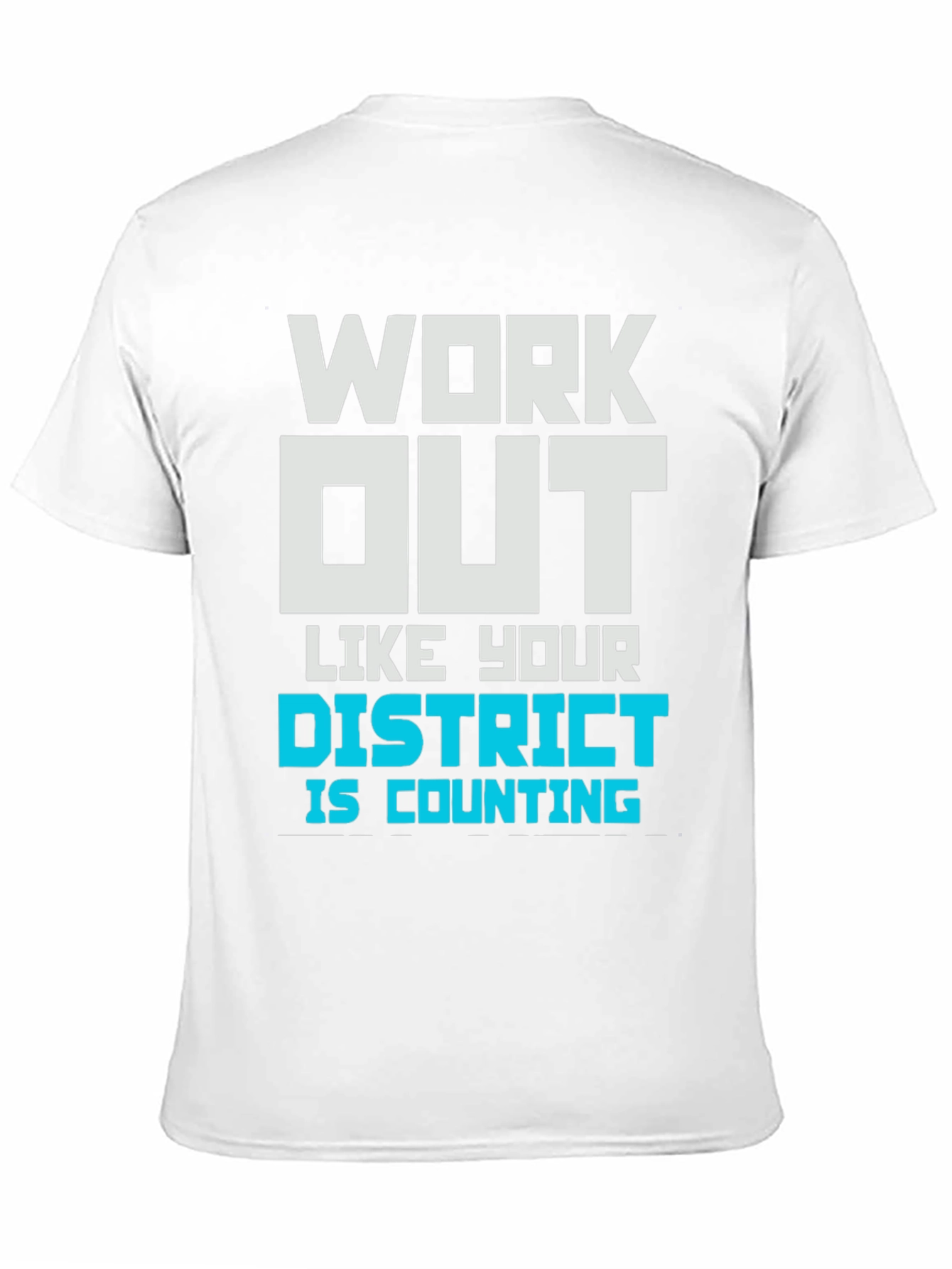 Work Out Like Your District T-Shirt