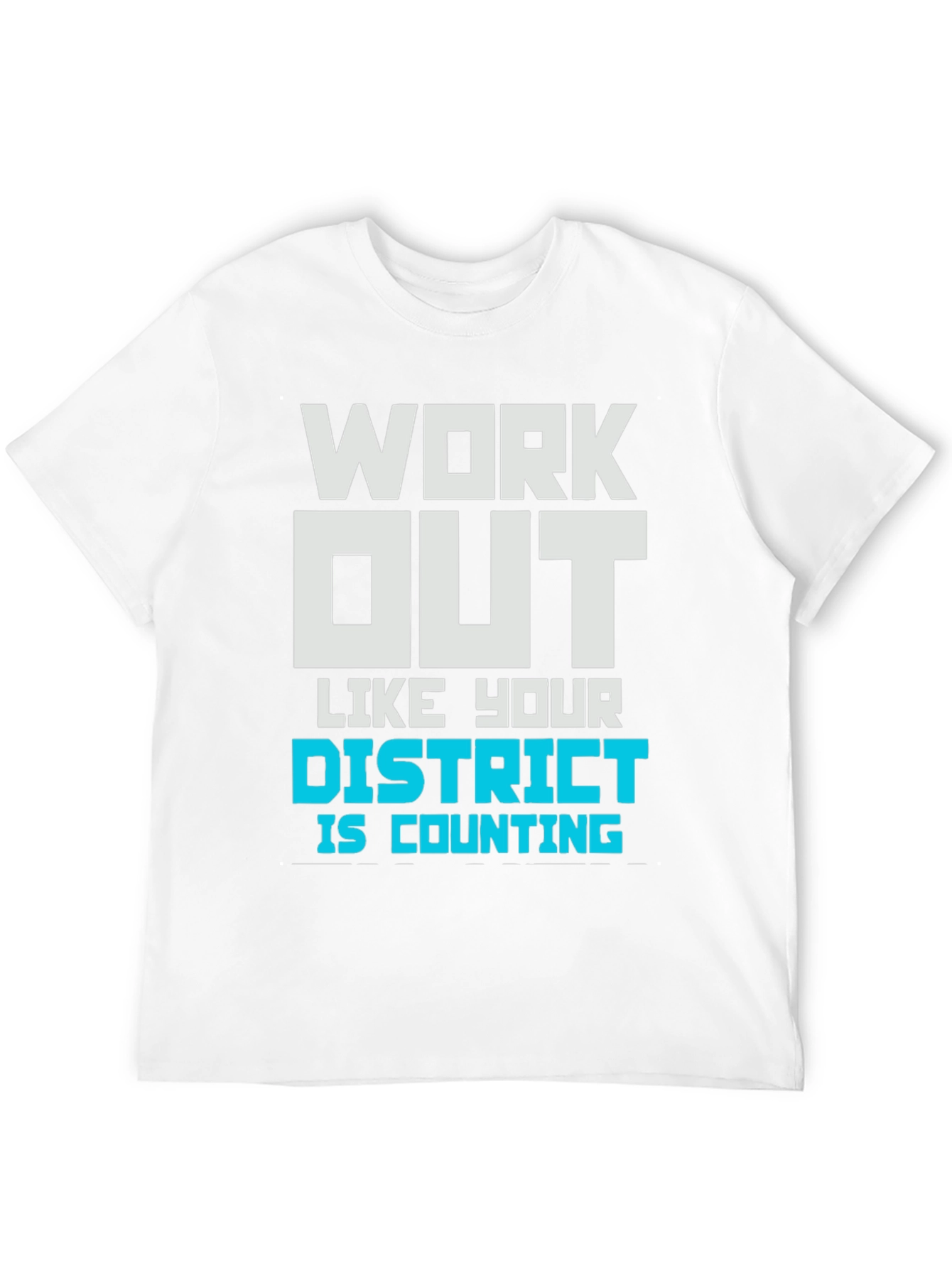 Work Out Like Your District T-Shirt